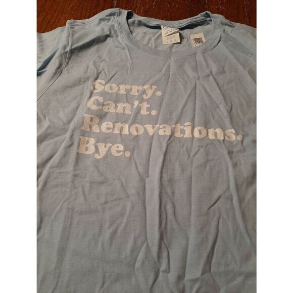 New Large Sorry.Can't.Renovations.Bye Blue White Short Sleeve Cotton Tee T-Shirt - Picture 2 of 4